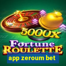 app zeroum bet